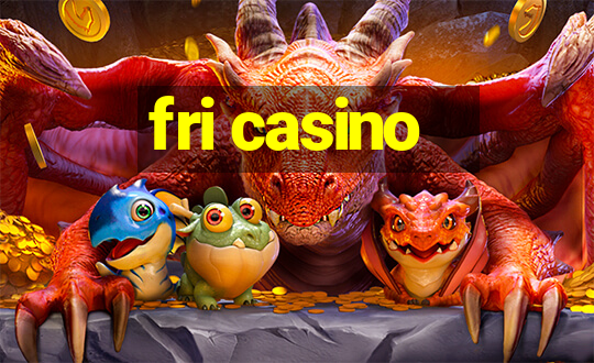 fri casino