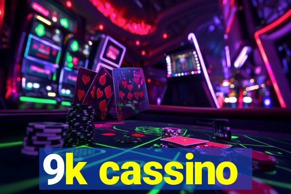 9k cassino