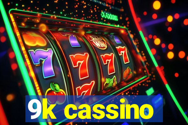 9k cassino