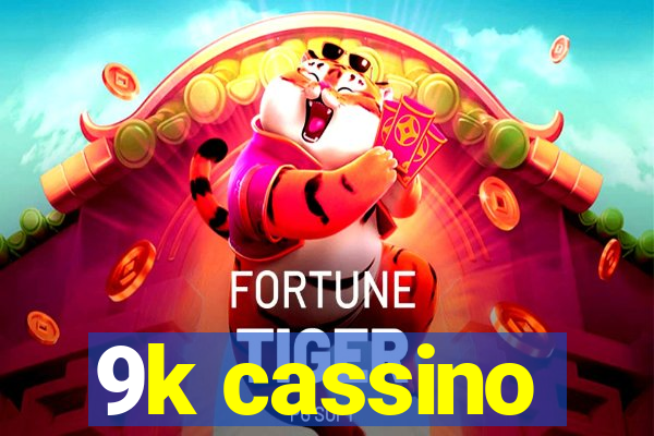 9k cassino