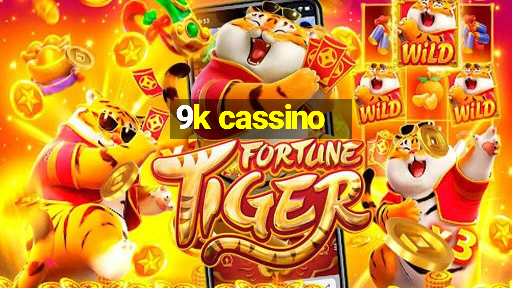 9k cassino