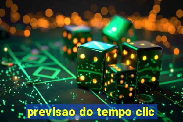 previsao do tempo clic