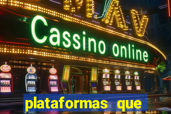 plataformas que estao pagando agora