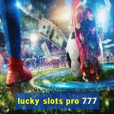 lucky slots pro 777