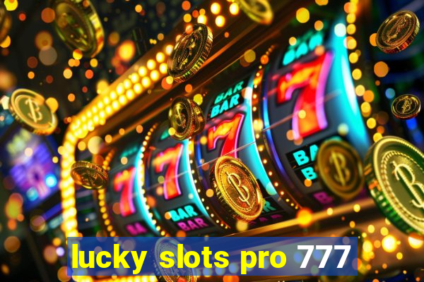 lucky slots pro 777