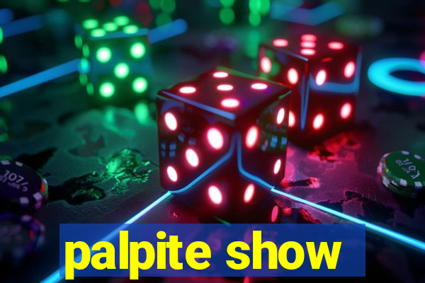 palpite show