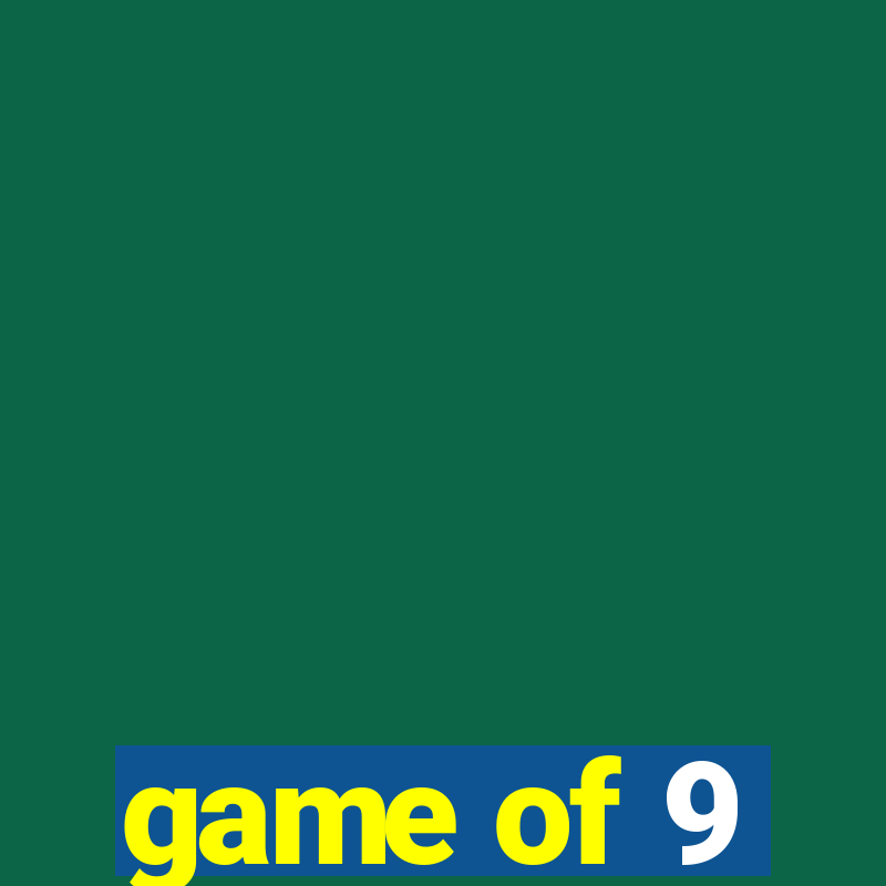 game of 9