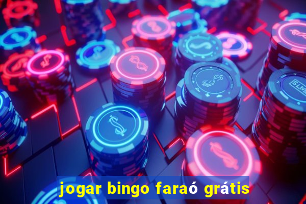 jogar bingo faraó grátis