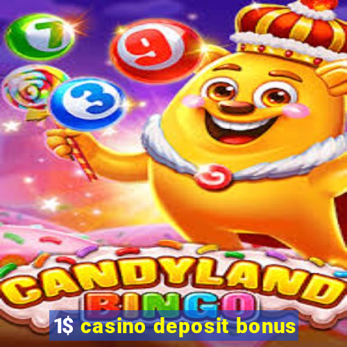 1$ casino deposit bonus