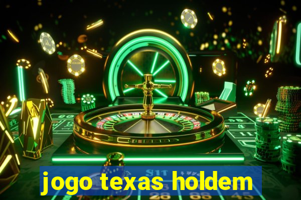 jogo texas holdem