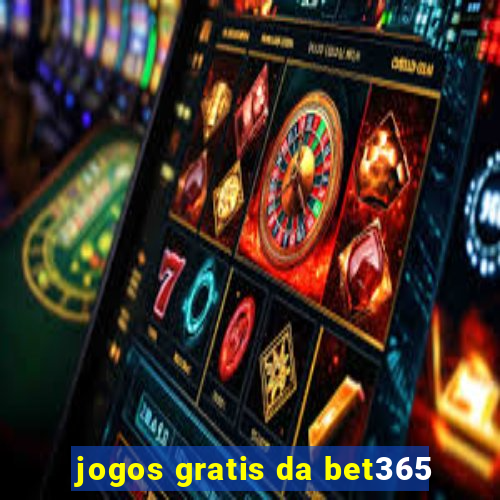 jogos gratis da bet365