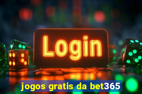 jogos gratis da bet365