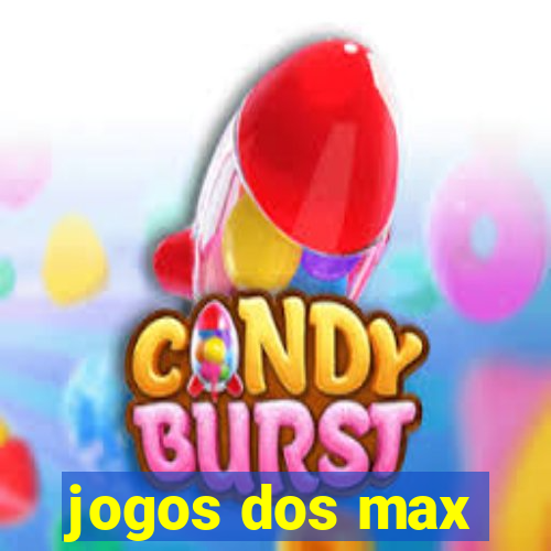 jogos dos max