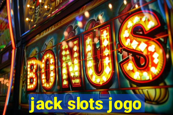 jack slots jogo