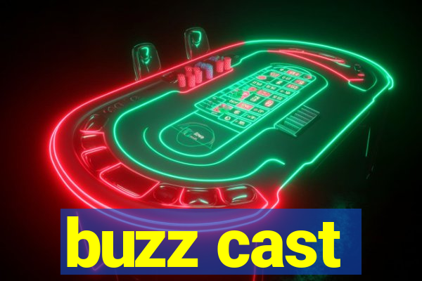 buzz cast