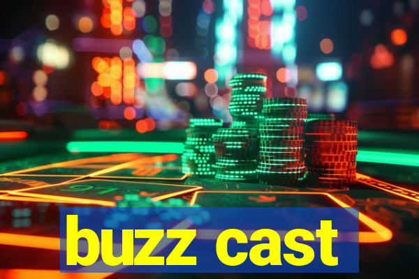 buzz cast