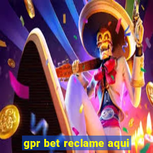 gpr bet reclame aqui