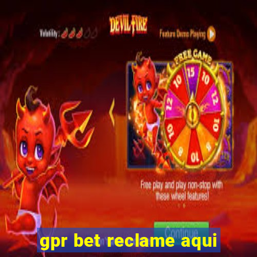 gpr bet reclame aqui