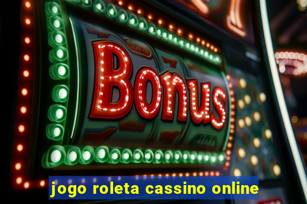 jogo roleta cassino online