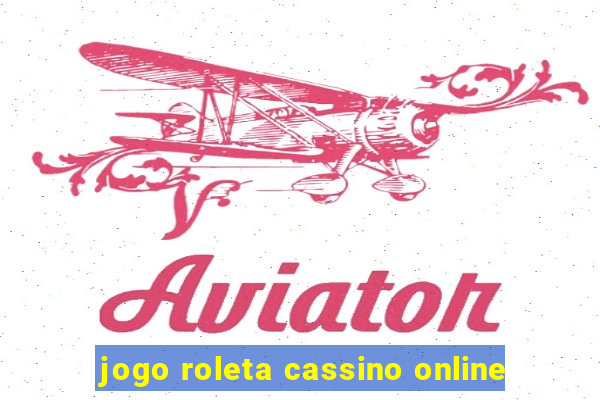 jogo roleta cassino online