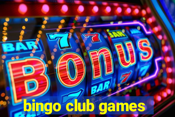 bingo club games