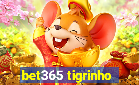 bet365 tigrinho