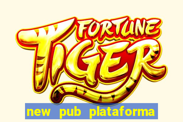 new pub plataforma de jogos