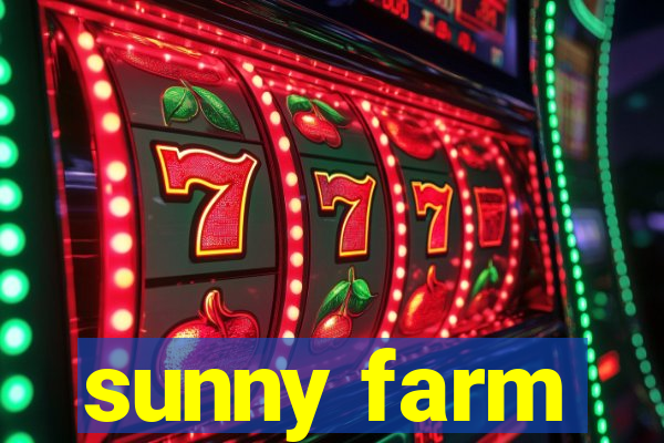 sunny farm