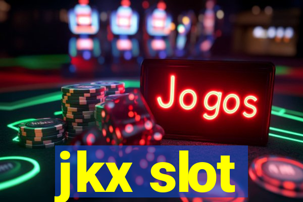 jkx slot