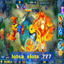 lotsa slots 777 paga mesmo