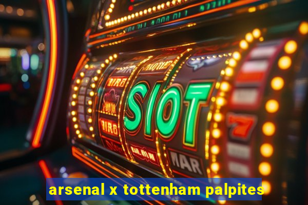 arsenal x tottenham palpites