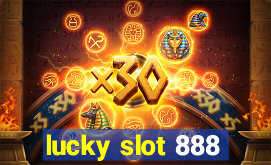 lucky slot 888