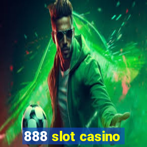 888 slot casino