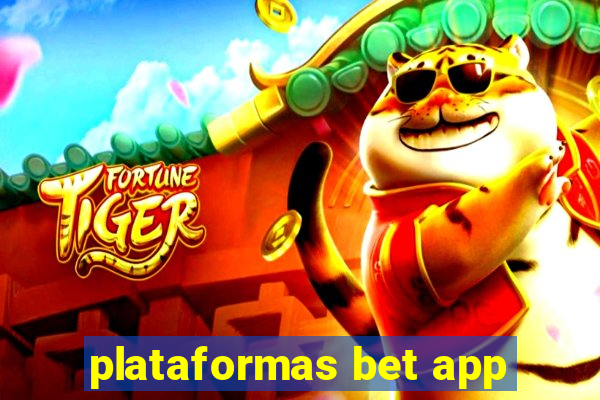 plataformas bet app