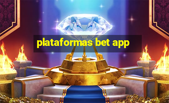 plataformas bet app