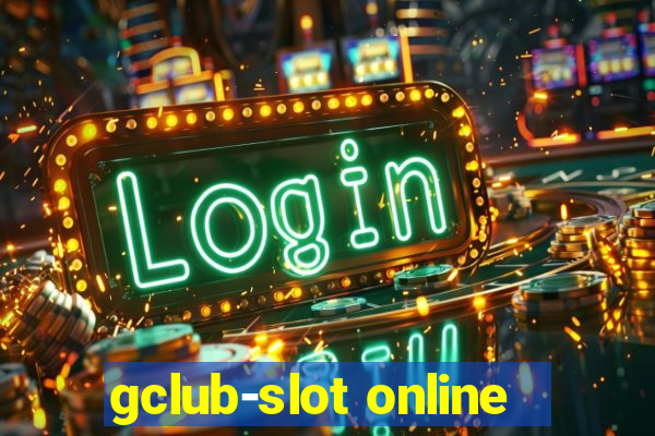 gclub-slot online