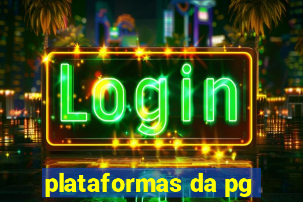 plataformas da pg