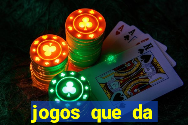 jogos que da dinheiro ao se cadastrar