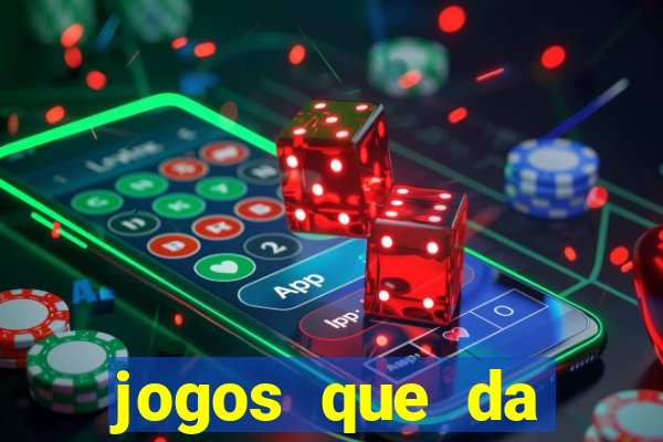 jogos que da dinheiro ao se cadastrar