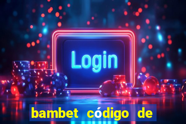 bambet código de bono de casino