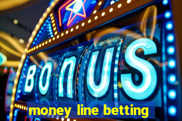 money line betting