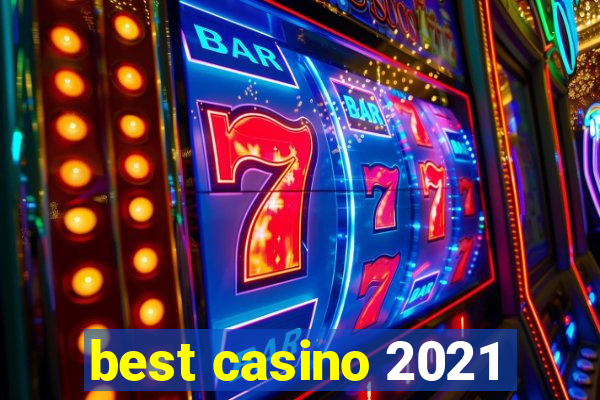 best casino 2021