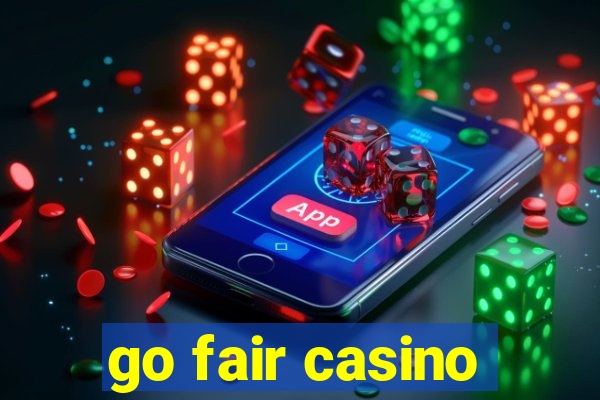 go fair casino