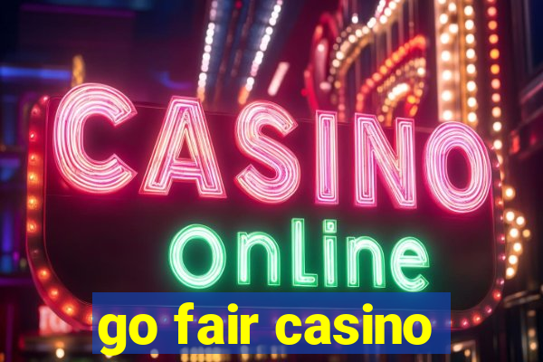 go fair casino