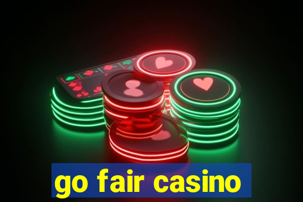 go fair casino