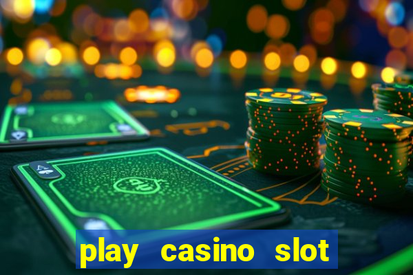 play casino slot machine games for free