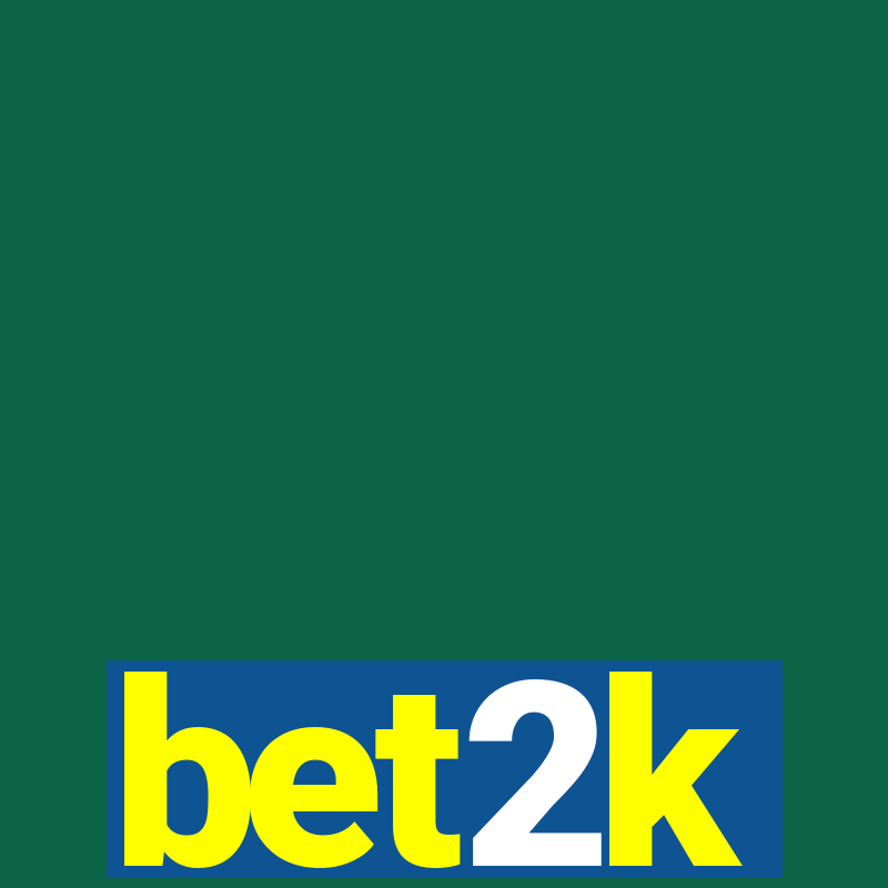 bet2k