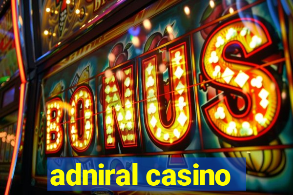 adniral casino