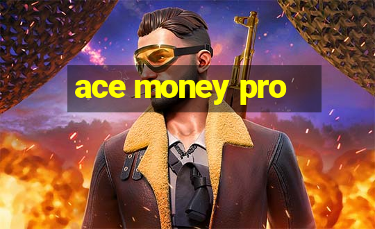 ace money pro