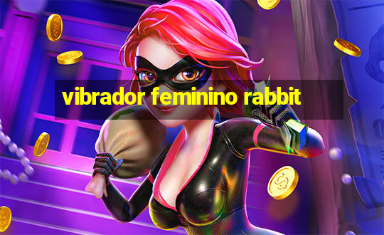 vibrador feminino rabbit